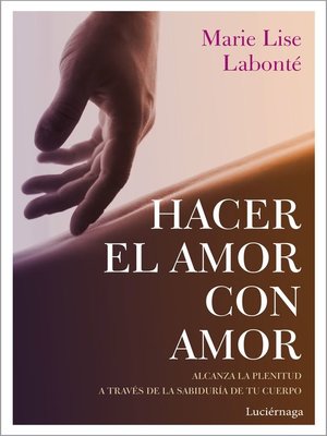 cover image of Hacer el amor con amor